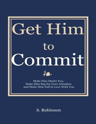 How get him commit